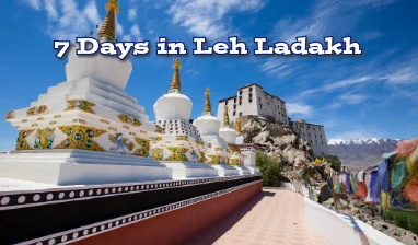 7 Days in Leh Ladakh