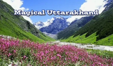 Magical Uttarakhand